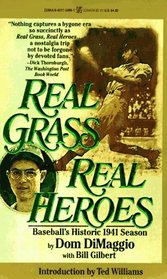 Real Grass, Real Heroes: Baseball's Historic 1941 Season