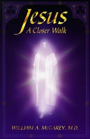 Jesus, a Closer Walk: Reflections on John 14-17 from the Edgar Cayce Readings