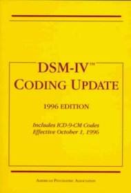 DSM-IV Coding Update: 1996 Edition Includes ICD-9-CM Codes Effective October 1, 1996