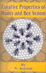 Curative Properties of Honey and Bee Venom