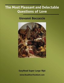 The Most Pleasant and Delectable Questions of Love