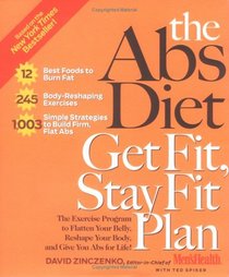 The Abs Diet Get Fit Stay Fit Plan: The Exercise Program to Flatten Your Belly, Reshape Your Body, and Give You Abs for Life!