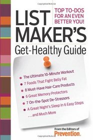List Maker's Get-Healthy Guide: Top To-Dos for an Even Better You!