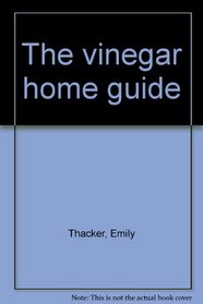 The vinegar home guide