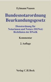 Bundesnotarordnung, Beurkundungsgesetz (BNotO und BeurkG).
