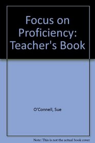 Focus on Proficiency: Teacher's Book (Focus on Proficiency)