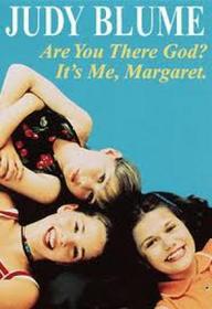Are You There God?  It's Me, Margaret