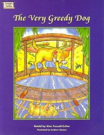 VERY GREEDY DOG, THE (DOMINIE COLL. AESOP'S FABLES)