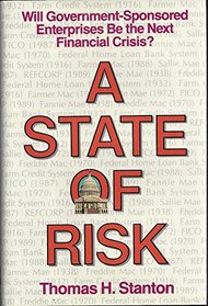 A State of Risk: Will Government-Sponsored Enterprises Be the Next Financial Crisis?