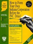 How to Form Your Own Indiana Corporation Before the Inc. Dries (How to Incorporate a Small Business Series with 3.5