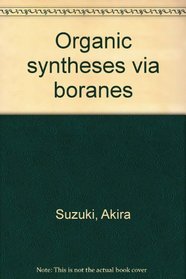 Organic Syntheses via Boranes