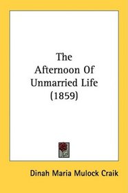 The Afternoon Of Unmarried Life (1859)