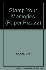 Stamp Your Memories (Paper Pizazz)