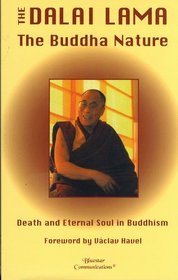 The Buddha Nature: Death and Eternal Soul in Buddhism