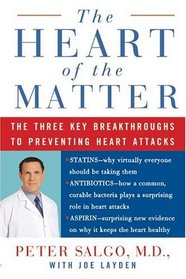 The Heart of the Matter: The Three Key Breakthroughs to Preventing Heart Attacks