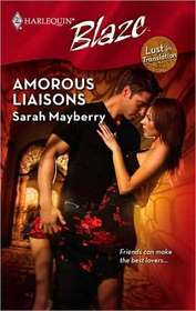 Amorous Liaisons (Lust in Translation) (Harlequin Blaze, No 425)
