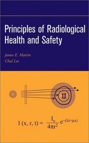 Principles of Radiological Health and Safety