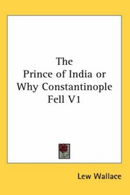The Prince of India or Why Constantinople Fell V1