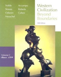 Western Civilization: Beyond Boundaries, Vol. C: Since 1789