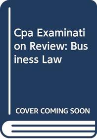 Cpa Examination Review: Business Law