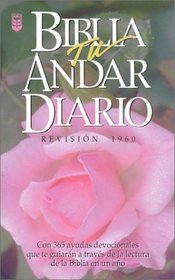 Daily Walk Bible / Biblia Tu Andar Diario (Spanish Language Edition)