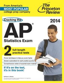 Cracking the AP Statistics Exam, 2014 Edition (College Test Preparation)