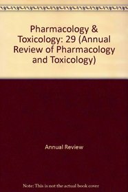 Annual Review of Pharmacology and Toxicology: 1989