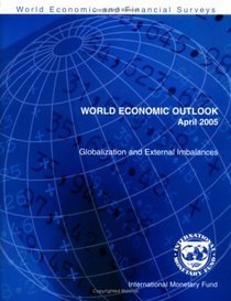 World Economic Outlook 2005: April 2005 (World Economic Outlook)