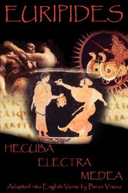 Euripides: Hecuba, Electra and Medea