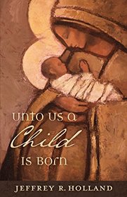 Unto Us a Child is Born: 2017 Christmas Booklet