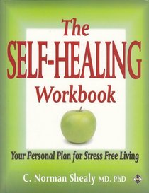 The Self-Healing Workbook: Your Personal Plan for Stress Free Living (Home Library)
