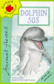 Dolphin SOS! (Animal Heroes)