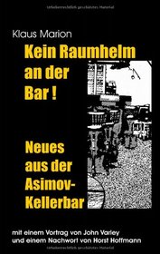 Kein Raumhelm an der Bar - Neues aus der Asimov-Kellerbar (German Edition)