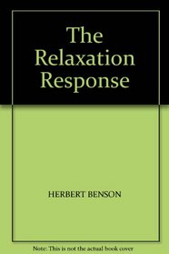 THE RELAXATION RESPONSE