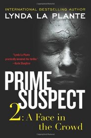 Prime Suspect 2: A Face in the Crowd (Prime Suspect (Harper))