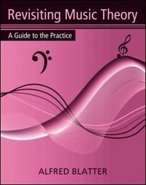 Revisiting Music Theory: A Guide to the Practice