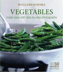 Williams-Sonoma Mastering: Vegetables: made easy with step-by-step photographs (Williams Sonoma Mastering)