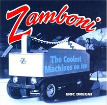 Zamboni: The Coolest Machines on Ice