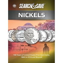 Search & Save: Nickels - 150 Years of United States Five-Cent Coins, 1866 to 2016 and Beyond (Whitman Search & Save)