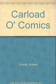 R. Crumb's Carload of Comics: An Anthology of Choice Strips and Stories-1968-1976