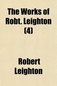 The Works of Robt. Leighton (4)