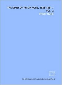 The diary of Philip Hone, 1828-1851 / vol. 2
