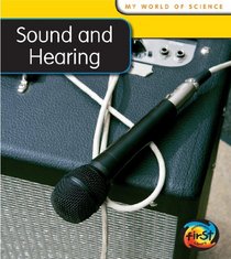 Sound and Hearing (Heinemann First Library)