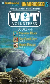 Vet Volunteers Books 4-6: Manatee Blues, Say Good-bye, Storm Rescue (Vet Volunteers Series)