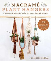 Macram Plant Hangers: Creative Knotted Crafts for Your Stylish Home