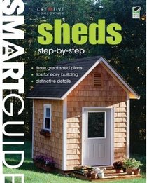 Smart Guide: Sheds: Step-by-Step Projects