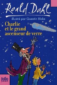 Charlie Et Le Grand Ascenseur De Verre (Folio Junior) (French Edition)