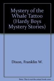 Mystery of the Whale Tattoo (Hardy Boys Mystery Stories)