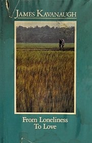 From Loneliness to Love