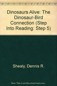 Dinosaurs Alive (Step Into Reading. Step 5 Book.)